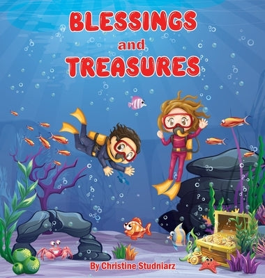 Blessings and Treasures by Studniarz, Christine