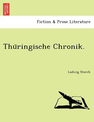 Thu Ringische Chronik. by Storch, Ludwig