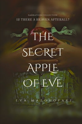 The Secret Apple of Eve by Mazokopaki, Eva