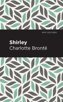 Shirley by Brontë, Charlotte