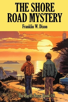 The Shore Road Mystery by Dixon, Franklin W.