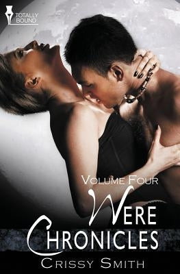 Were Chronicles Volume Four by Smith, Crissy