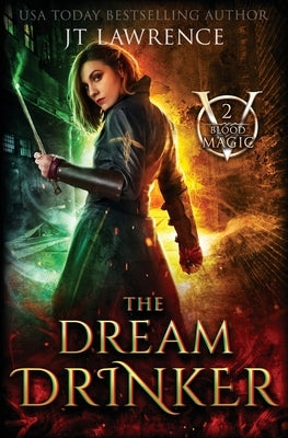 The Dream Drinker: An Urban Fantasy Action Adventure by Lawrence