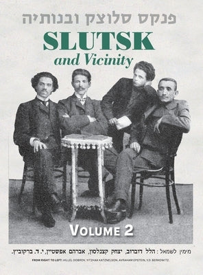Slutsk and Vicinity Memorial Book (Belarus) - Volume II by Chinitz, N.