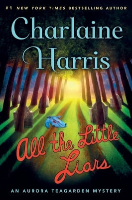 All the Little Liars: An Aurora Teagarden Mystery by Harris, Charlaine