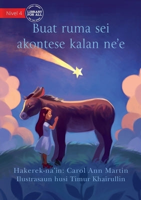 Something Is Going To Happen Tonight (Tetun edition) - Buat ruma sei akontese kalan ne'e by Martin, Carol Ann