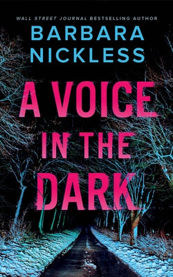 A Voice in the Dark: A Thriller by Nickless, Barbara
