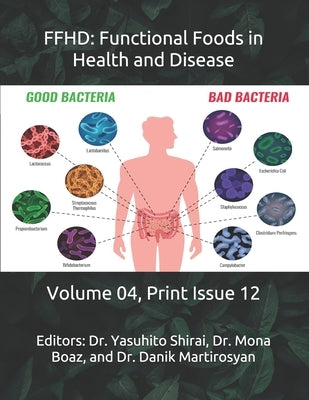 Ffhd: Functional Foods in Health and Disease: Volume 04, Print Issue 12 by Martirosyan, Danik M.