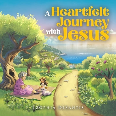 A Heartfelt Journey with Jesus by DeSantis, Tzophia