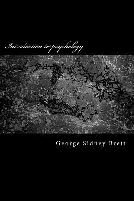 introduction to psychology by Brett, George Sidney
