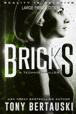 Bricks (Large Print Edition): A Technothriller by Bertauski, Tony