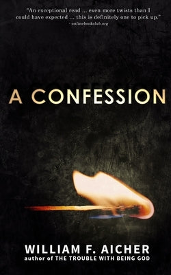 A Confession by Aicher, William F.