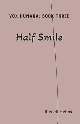 Half Smile by Helms, Russell