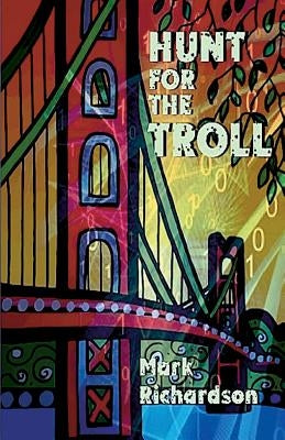 Hunt for the Troll by Richardson, Mark