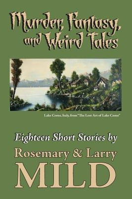 Murder, Fantasy, and WeirdTales by Mild, Rosemary