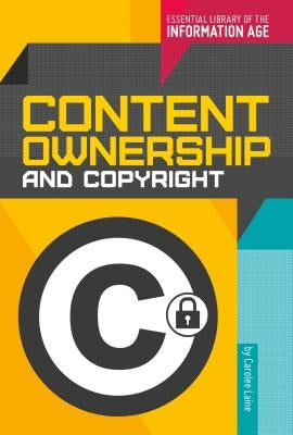 Content Ownership and Copyright by Laine, Carolee
