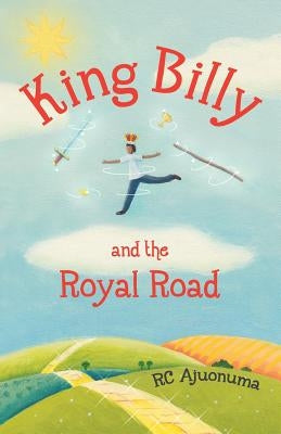 King Billy and the Royal Road by Ajuonuma, Rc