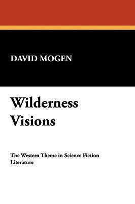 Wilderness Visions by Mogen, David