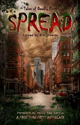 Spread: Tales of Deadly Flora by Clarke, R. a.