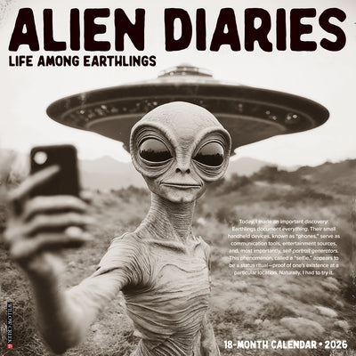Alien Diaries 12 X 12 Wall Calendar by Willow Creek Press