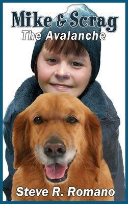 Mike and Scrag: The Avalanche by Romano, Steve R.