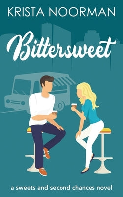 Bittersweet by Noorman, Krista