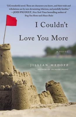 I Couldn't Love You More by Medoff, Jillian