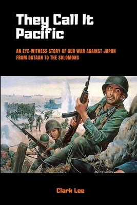 They Call It Pacific by Lee, Clark
