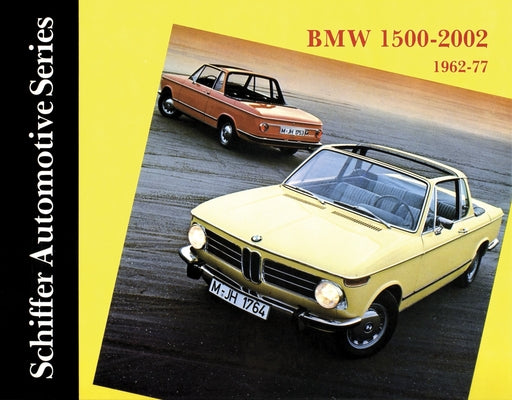 BMW 1500-2002 1962-1977 by Schiffer Publishing Ltd