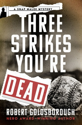 Three Strikes You're Dead by Goldsborough, Robert