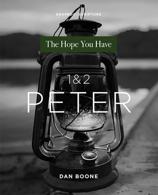1 & 2 Peter: The Hope You Have by