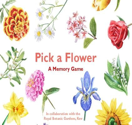 Pick a Flower: A Memory Game by Day, Anna