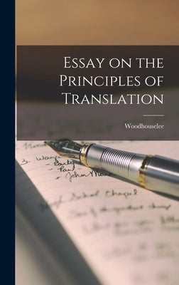 Essay on the Principles of Translation by Woodhouselee