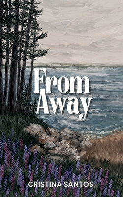 From Away by Santos, Cristina