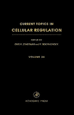 Current Topics in Cellular Regulation: Volume 35 by Stadtman, Earl R.