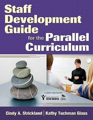 Staff Development Guide for the Parallel Curriculum by Strickland, Cindy a.