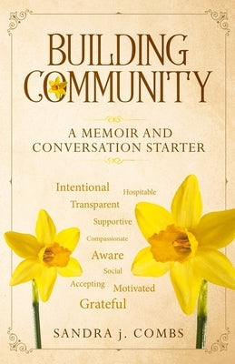 Building Community: A Memoir and Conversation Starter by Combs, Sandra J.