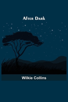 After Dark by Collins, Wilkie