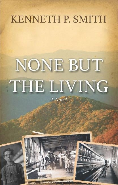 None Buth The Living by Smith, Kenneth P.