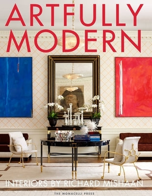 Artfully Modern by Mishaan, Richard