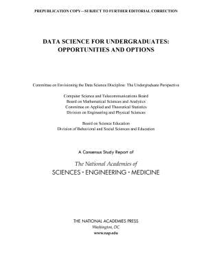 Data Science for Undergraduates: Opportunities and Options by National Academies of Sciences Engineeri