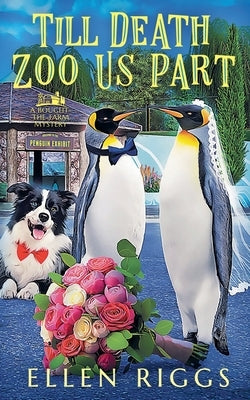 Till Death Zoo Us Part by Riggs, Ellen