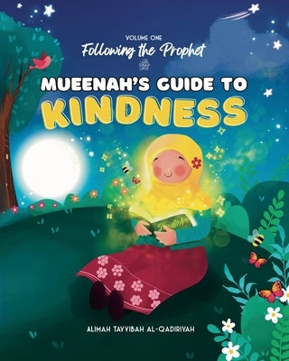 Mueenah's Guide to Kindness by Al-Qadiriyah, Alimah Tayyibah