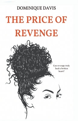 The Price of Revenge by Davis, Dominique