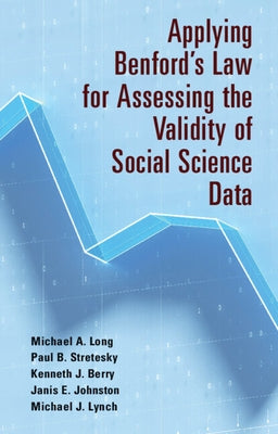 Applying Benford's Law for Assessing the Validity of Social Science Data by Long, Michael A.