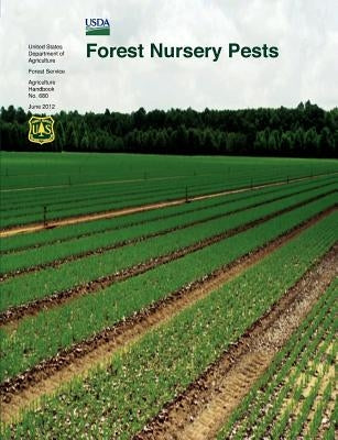 Forest Nursery Pests (Agriculture Handbook No. 680) by Cram, Michelle M.