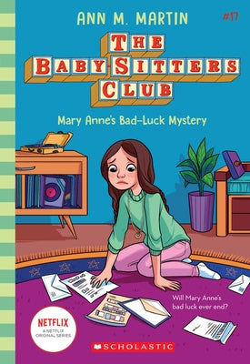 Mary Anne's Bad Luck Mystery (the Baby-Sitters Club #17): Volume 17 by Martin, Ann M.
