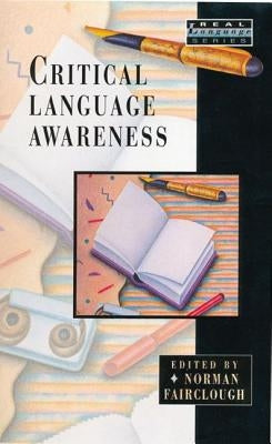 Critical Language Awareness by Fairclough, Norman