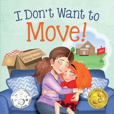 I Don't Want to Move by Watkins, Carolyn