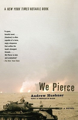 We Pierce by Huebner, Andrew